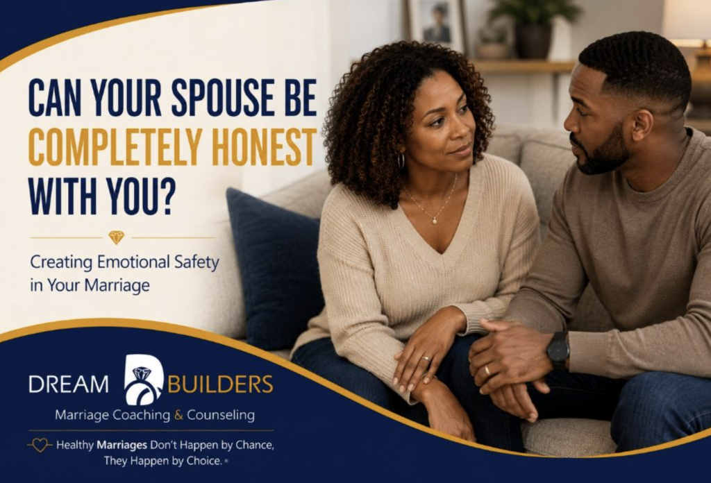 How to Create Emotional Safety in Marriage | Dream Builders
